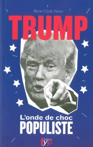 Trump - L'onde de choc populiste