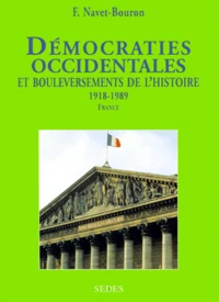Democraties Occidentales Et Bouleversements De L'Histoire 1918-1989. France