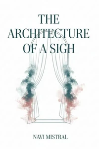 The Architecture of a Sigh