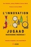 Navi Radjou et Jaideep Prabhu - Innovation Jugaad - Redevenons ingénieux !.