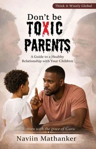 Don`t be Toxic Parents