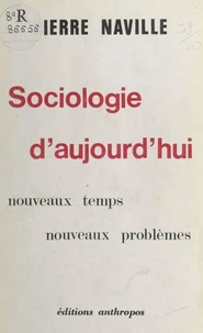 Sociologie D Auj0urd Hui: Nouveaux Temps Nouveaux Problemes