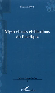 Mystérieuses civilisations du Pacifique