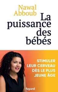 Téléchargement du livre électronique Google La puissance des Bébés par Nawal Abboub MOBI PDB DJVU (French Edition) 9782213724157