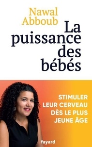 Nawal Abboub - La puissance des Bébés.