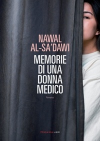Nawal Al-sa'dawi - Memorie di una donna medico.