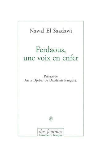 Nawal El Saadawi - Ferdaous, une voix en enfer.