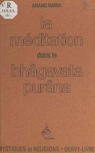 La méditation dans le Bhâgavata-Purâna