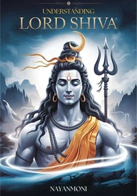 Understanding Lord Shiva: Discovering the Eternal Wisdom and Timeless Teachings of Lord Shiva