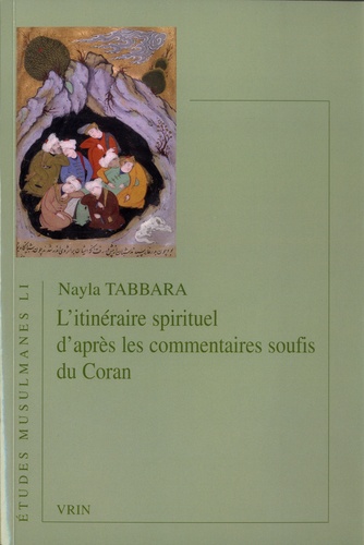 L'itinéraire spirituel d'après les commentaires soufis du coran