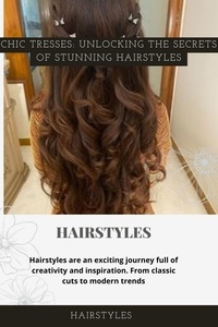  naymar ali - hairstyles Chic Tresses: Unlocking the Secrets of Stunning Hairstyles.