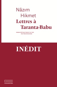 Nâzim Hikmet - Lettres à Taranta-Babu.