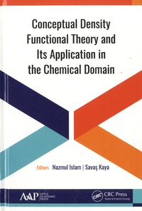 Nazmul Islam et Savas Kaya - Conceptual Density Functional Theory and Its Application in the Chemical Domain.