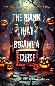The Prank That Became A Curse