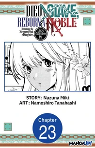 Died a Slave, Reborn a Noble: Becoming the Strongest With a Daughter Who's Older Than Me #023