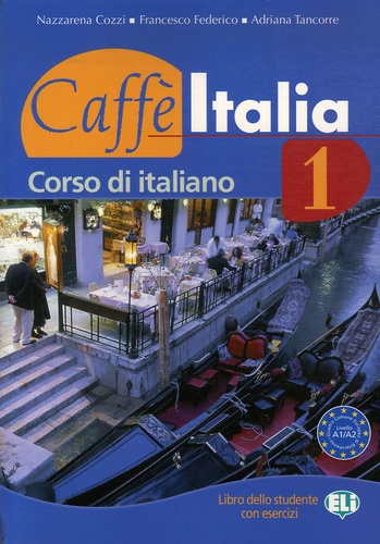 Nazzarena Cozzi et Francesco Federico - Caffe Italia 1 - Corso di italiano + libretto complementare.