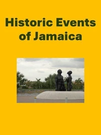 Historic Events of Jamaica