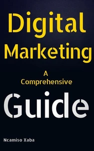 Digital Marketing A Comprehensive Guide