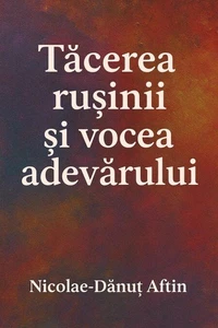 „Tăcerea rușinii și vocea adevărului“