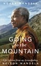 Ndaba Mandela - Going to the Mountain - Life Lessons from my Grandfather, Nelson Mandela.