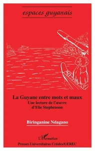 La Guyane entre mots et maux