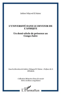L'Université dans le devenir de l'Afrique : un demi-siècle de présence au Congo-Zaïre