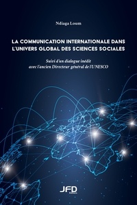 Ndiaga Loum - La communication internationale dans l’univers global des sciences sociales.