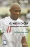 Ndiassé Sambe - El Hadji Diouf - Footballeur et rebelle.