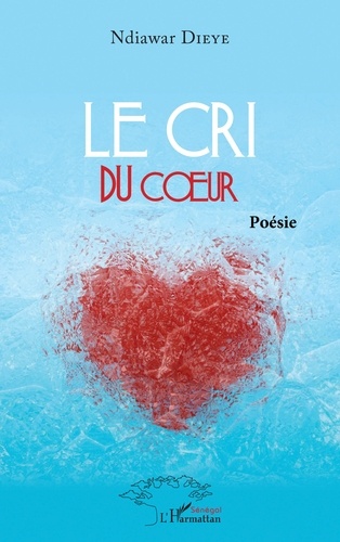 Le cri du coeur. Poésie