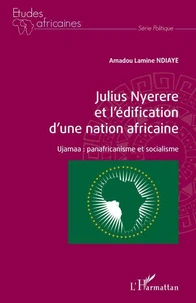 Julius Nyerere et l'édification d'une nation africaine