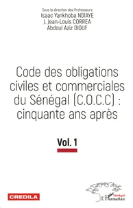 Code des obligations civiles et commerciales du Sénégal (C.O.C.C) : cinquante ans après