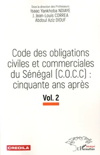 Code des Obligations civiles et commerciales du Sénégal (C.O.C.C) : cinquante ans après