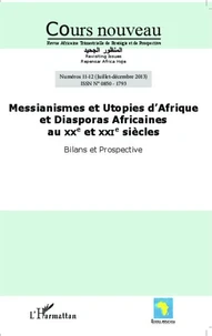 Messianismes et utopies d'Afrique et diasporas africaines au XXe et XXIe siècles