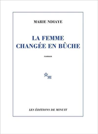 La femme changée en bûche