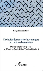 Droits fondamentaux des étrangers en centres de rétention