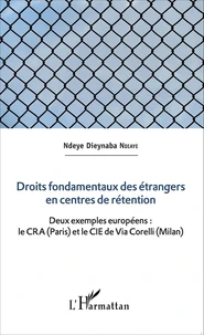 Droits fondamentaux des étrangers en centres de rétention