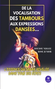 De la vocalisation des tambours aux expressions dansées...