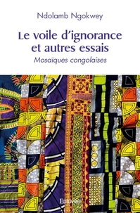 Le voile d’ignorance et autres essais