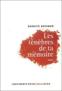 Les ténèbres de ta mémoire