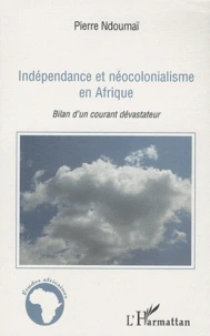Indépendance et néocolonialisme en Afrique