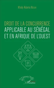 Droit de la concurrence applicable au Sénégal et en Afrique de l'Ouest
