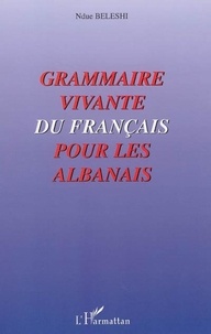 Ndue Beleshi - Grammaire vivante du Français pour les Albanais.