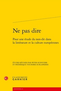Peter Schnyder - Ne pas dire - Pour une étude du non-dit dans la littérature et la culture européennes.