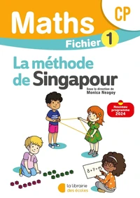 Mathématiques CP La Méthode de Singapour