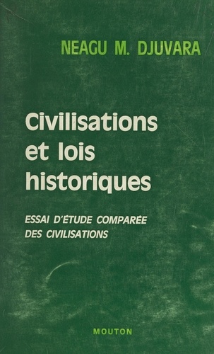 Civilisations et lois historiques. Essai d'étude comparée des civilisations