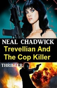  Neal Chadwick - Trevellian And The Cop Killer: Thriller.