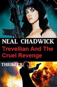  Neal Chadwick - Trevellian And The Cruel Revenge: Thriller.