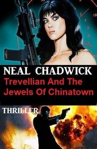  Neal Chadwick - Trevellian And The Jewels Of Chinatown: Thriller.
