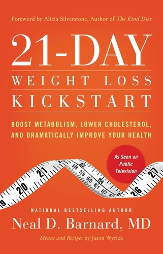 21-Day Weight Loss Kickstart. Boost Metabolism, Lower Cholesterol, and Dramatically Improve Your Health