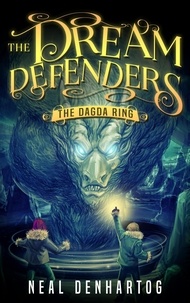  Neal DenHartog - The Dagda Ring - The Dream Defenders, #2.